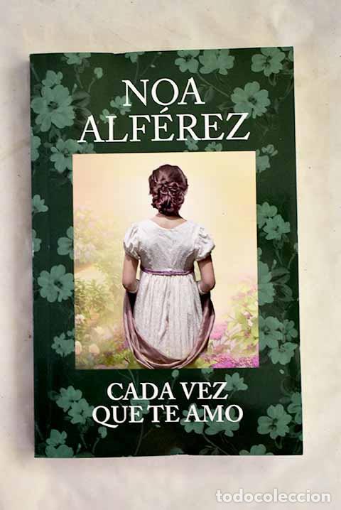 Livres: Cada vez que te amo: Alferez, Noa.- Alferez, Noa