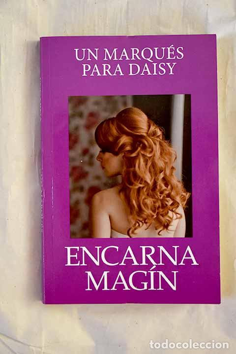 Livres: Un marqu&eacute;s para Daisy.- Mag&iacute;n, Encarna