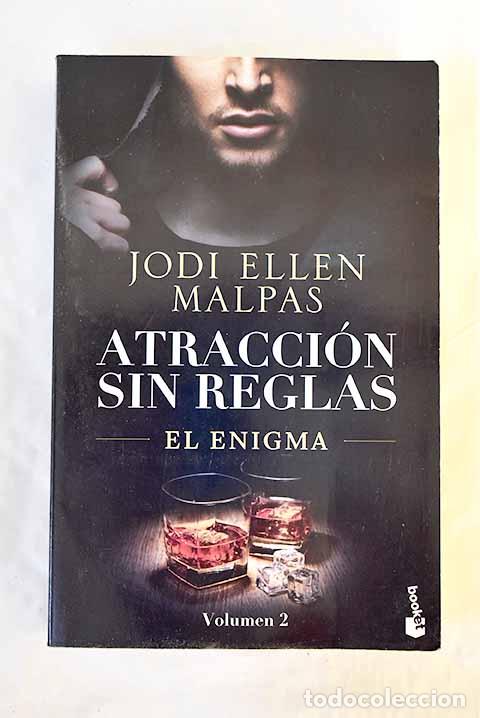 books: Atracci&oacute;n sin reglas, tomo 2. El enigma.- Malpas, Jodi Ellen