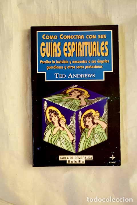 Libros: C&oacute;mo conectar con sus gu&iacute;as espirituales.- Andrews, Ted