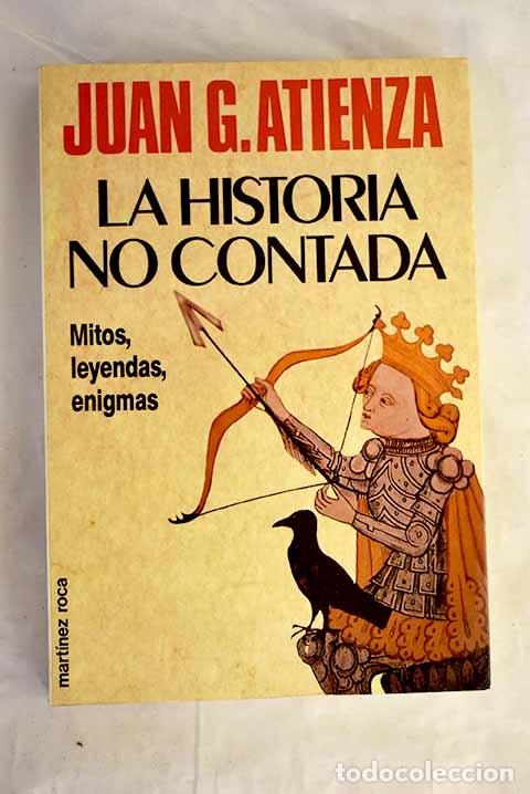Libros: La historia no contada.- Atienza, Juan - Foto 1
