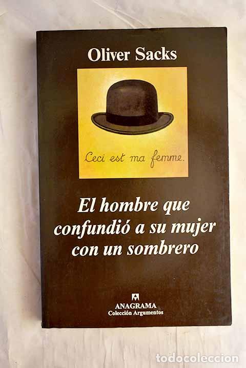Libros: El hombre que confundi&oacute; a su mujer con un sombrero.- Sacks, Oliver