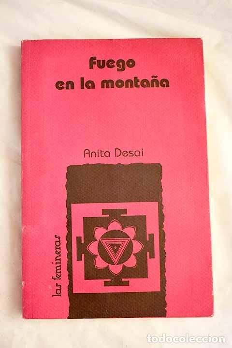 Libros: Fuego en la monta&ntilde;a: Desai, Anita.- Desai, Anita