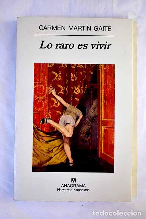 Libros: Lo raro es vivir: Mart&iacute;n Gaite, Carmen.- Mart&iacute;n Gaite, Carmen