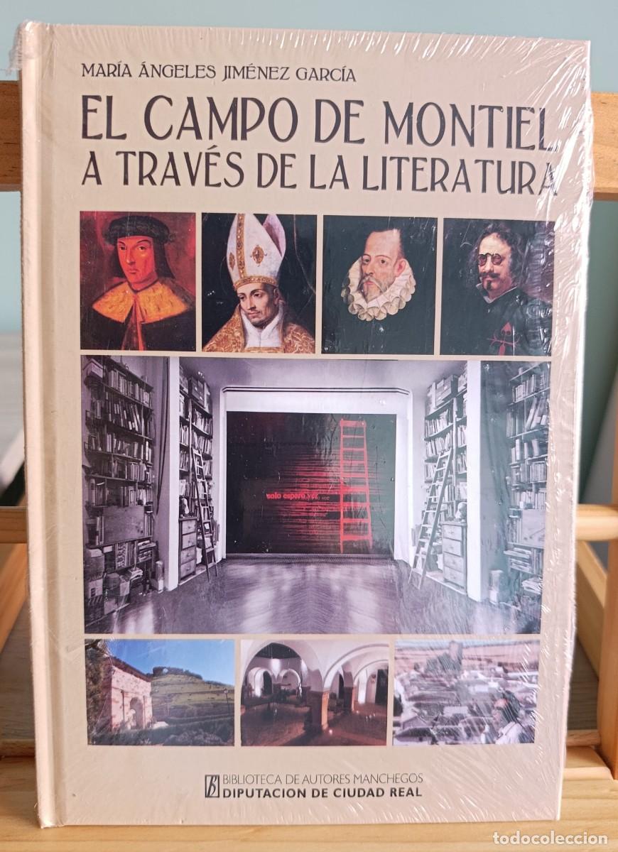 Libros: EL CAMPO DE MONTIEL A TRAV&Eacute;S DE LA LITERATURA - JIM&Eacute;NEZ GARC&Iacute;A, MAR&Iacute;A &Aacute;NGELES