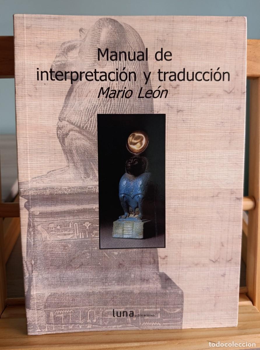 Libros: Manual de interpretaci&oacute;n y traducci&oacute;n.- Mario Le&oacute;n - Foto 1