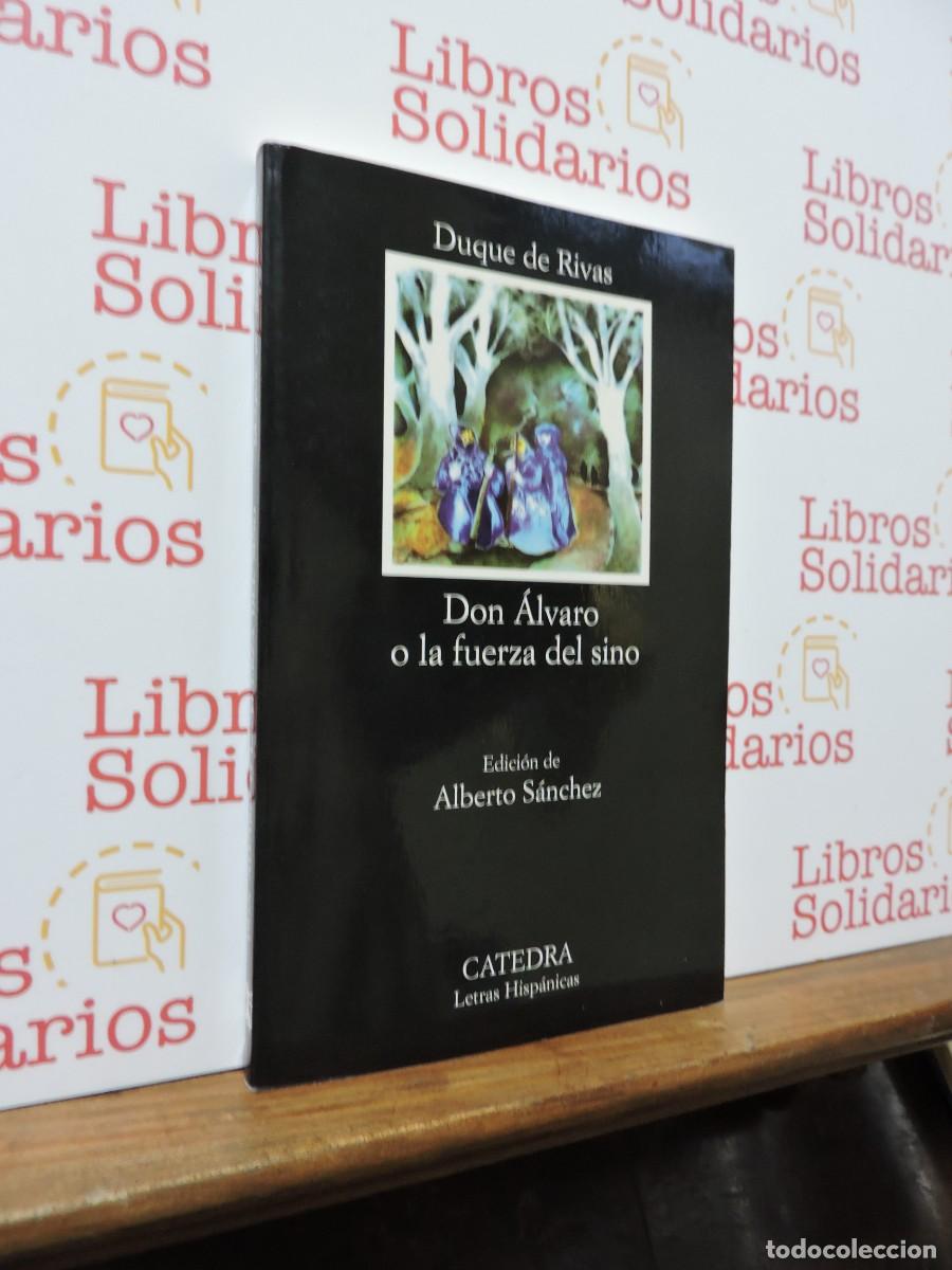 Libros: Don &Aacute;lvaro o la fuerza del sino. Duque de Rivas. Ed. C&aacute;tedra Letras Hisp&aacute;nicas. Barcelona, 2014