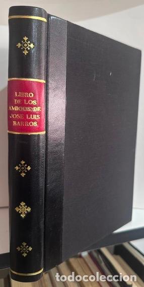 Libros: LIBRO DE LOS AMIGOS DE JOSE LUIS BARROS