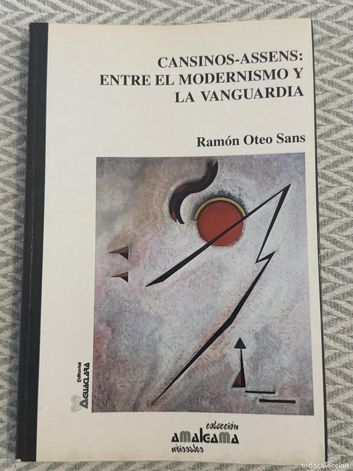 Libros: Cansinos-Assens: Entre el modernismo y la vanguardia - Ram&oacute;n Oteo Sans