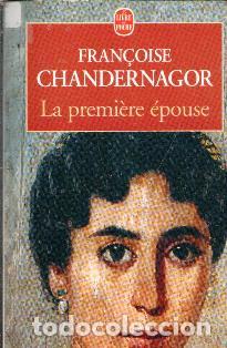 Libros: La premiere epouse, Fran&ccedil;oise Chandernagor