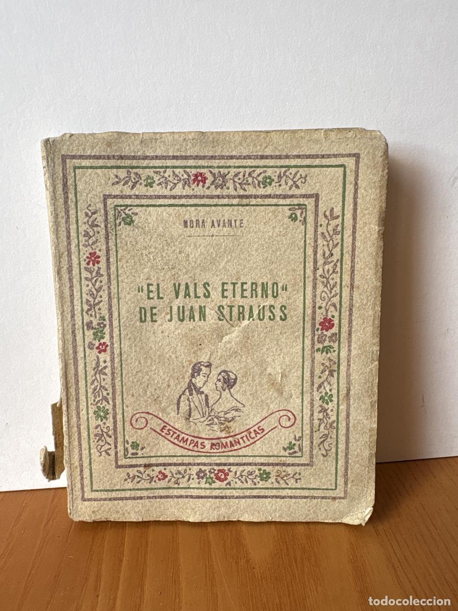 Libros: &rdquo;EL VALS ETERNO&rdquo; DE JUAN STRAUSS. COLECCION ESTAMPAS ROM&Aacute;NTICAS - NORA AVANTE. ILUSTRACIONES DE MONE