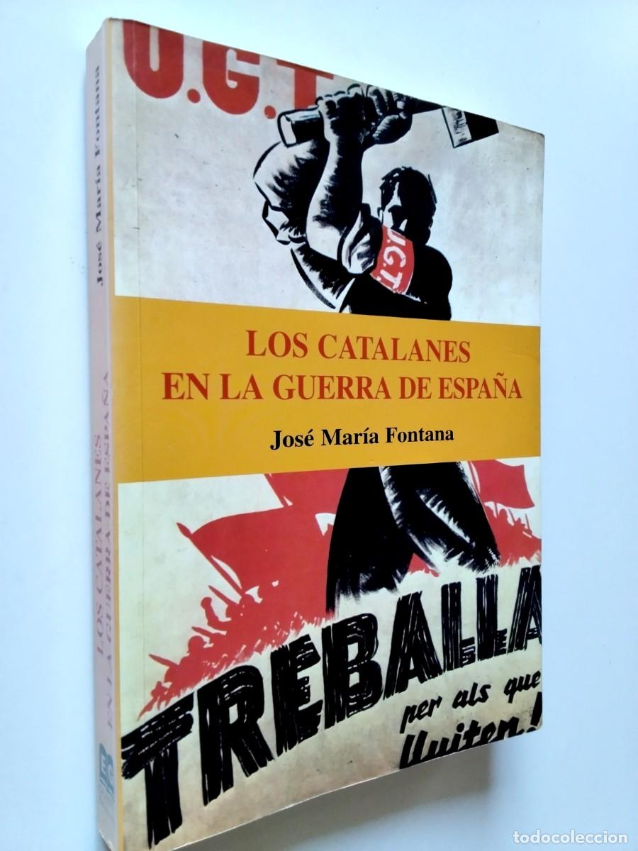 Libros: Jos&eacute; Mar&iacute;a Fontana - Los catalanes en la guerra de Espa&ntilde;a