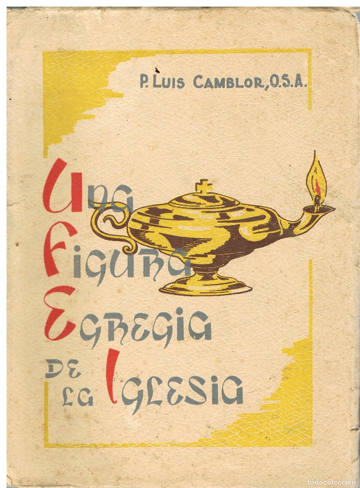 Libros: UNA FIGURA EGREGIA DE LA IGLESIA. Rasgos Biogr&aacute;ficos del P. Luis A. Ormieres. - CAMBLOR, Luis.