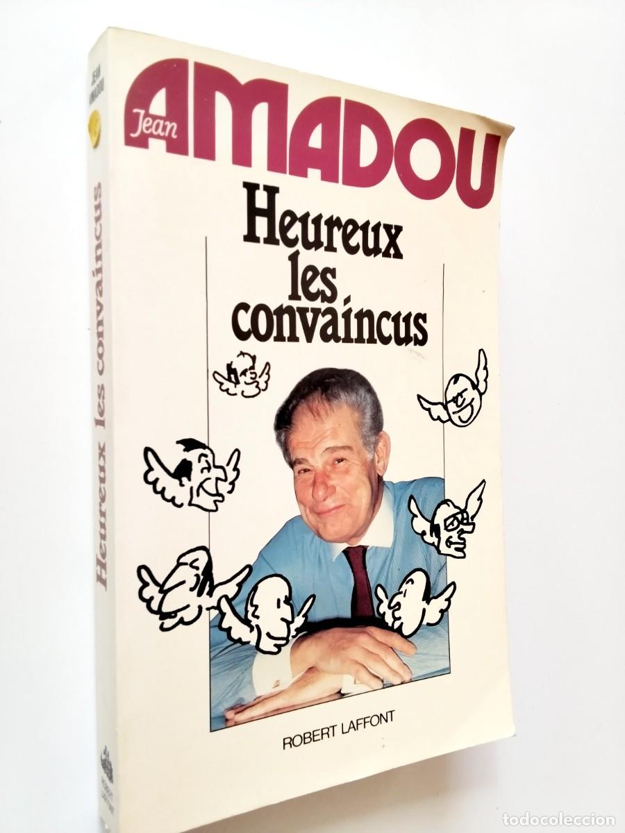 Libri di seconda mano: Jean Amadou - Heureux les convaincus