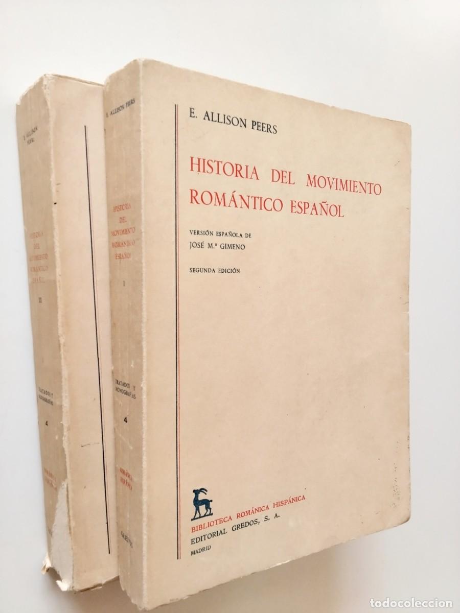 books: E. Allison Peers - Historia del movimiento rom&aacute;ntico espa&ntilde;ol, I y II