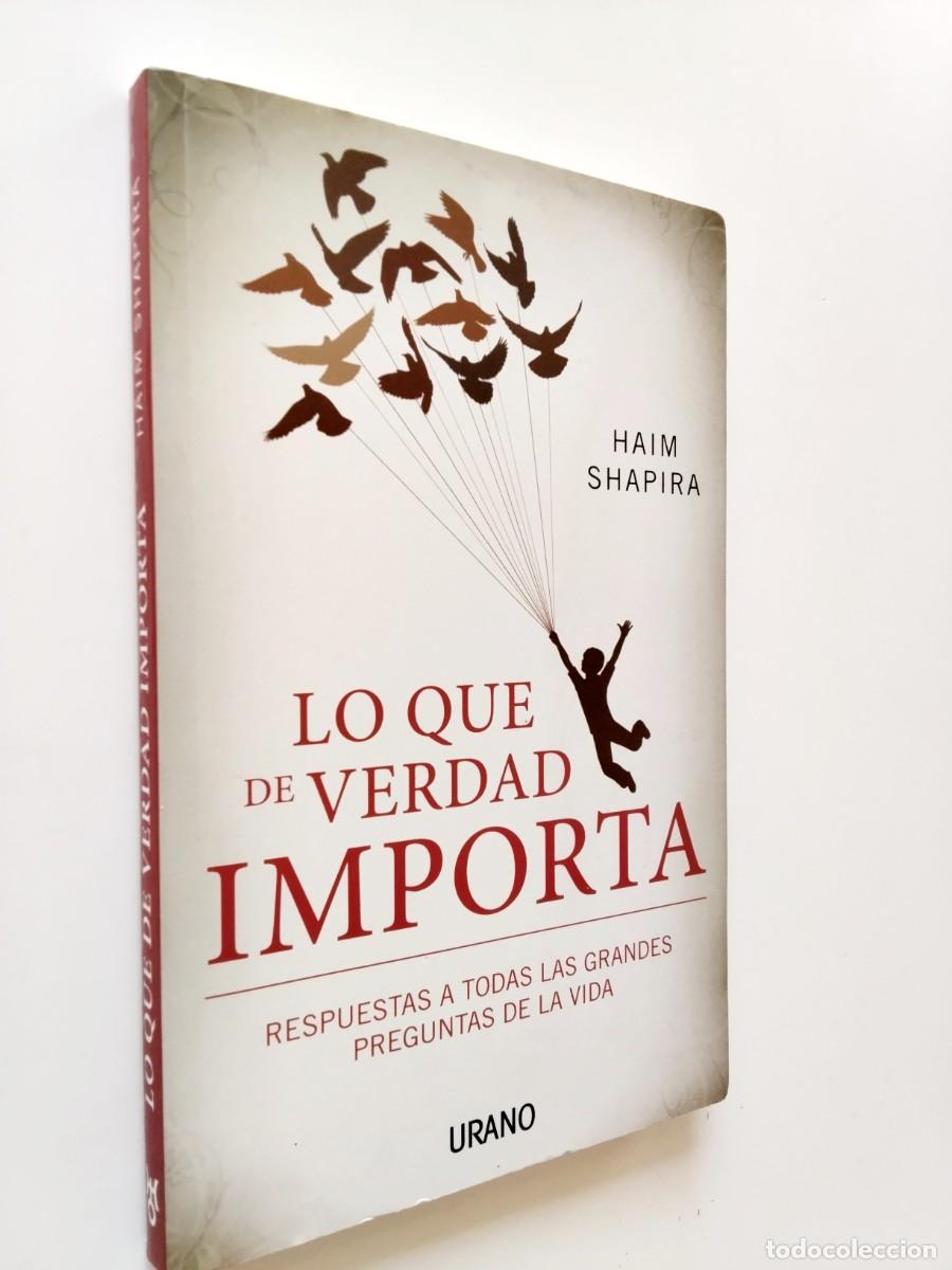Libri di seconda mano: Haim Shapira - Lo que de verdad importa. Respuestas a todas las grandes preguntas de la vida