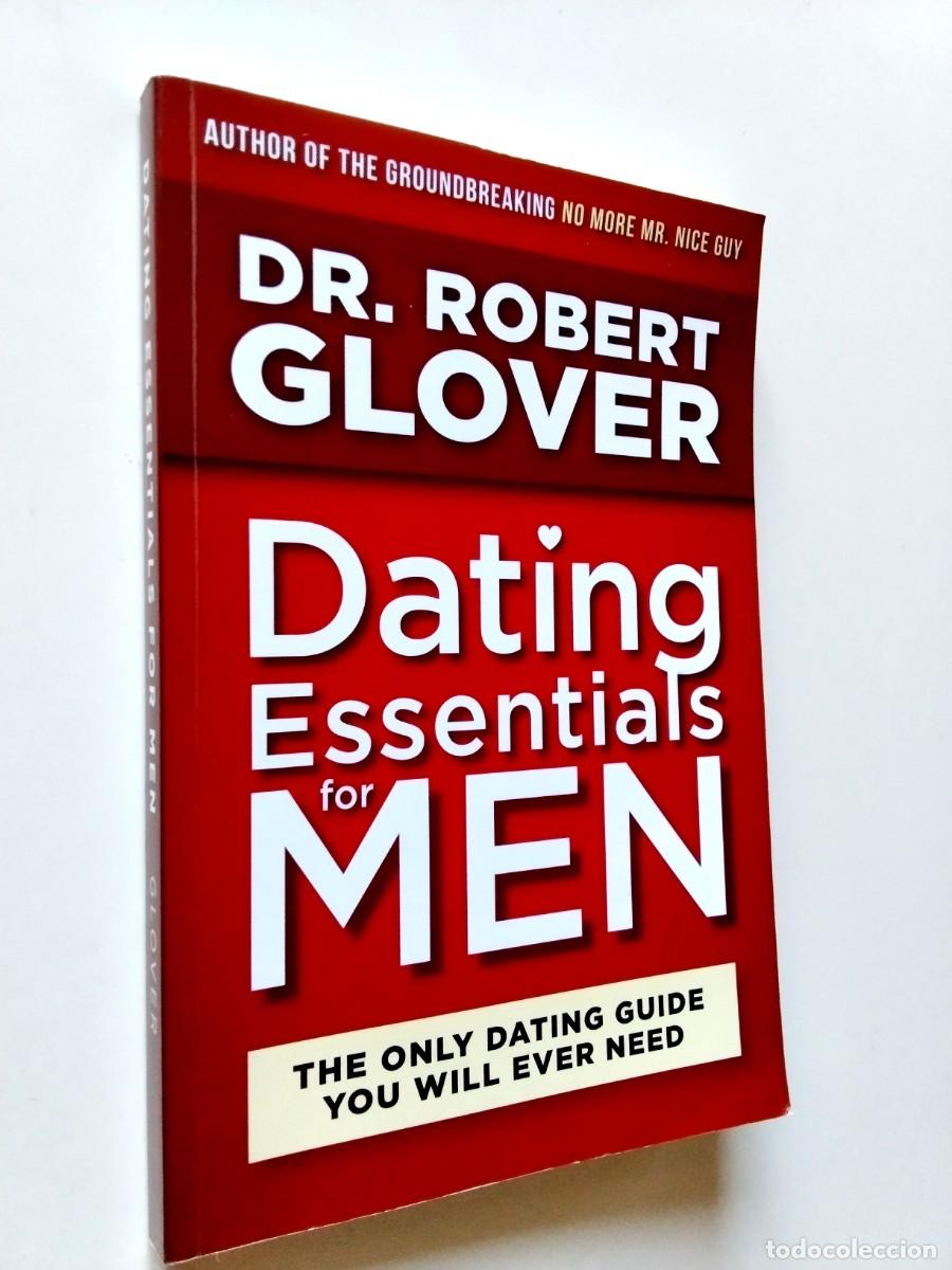 Libri di seconda mano: Dr. Robert Glover - Dating Essentials for Men