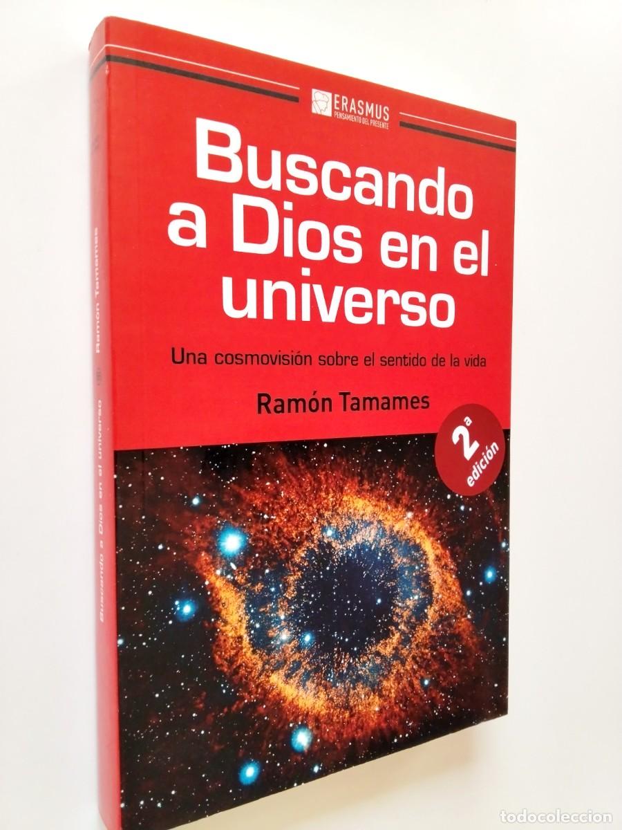 Libri di seconda mano: Ram&oacute;n Tamames - Buscando a Dios en el Universo. Una cosmovisi&oacute;n sobre el sentido de la vida