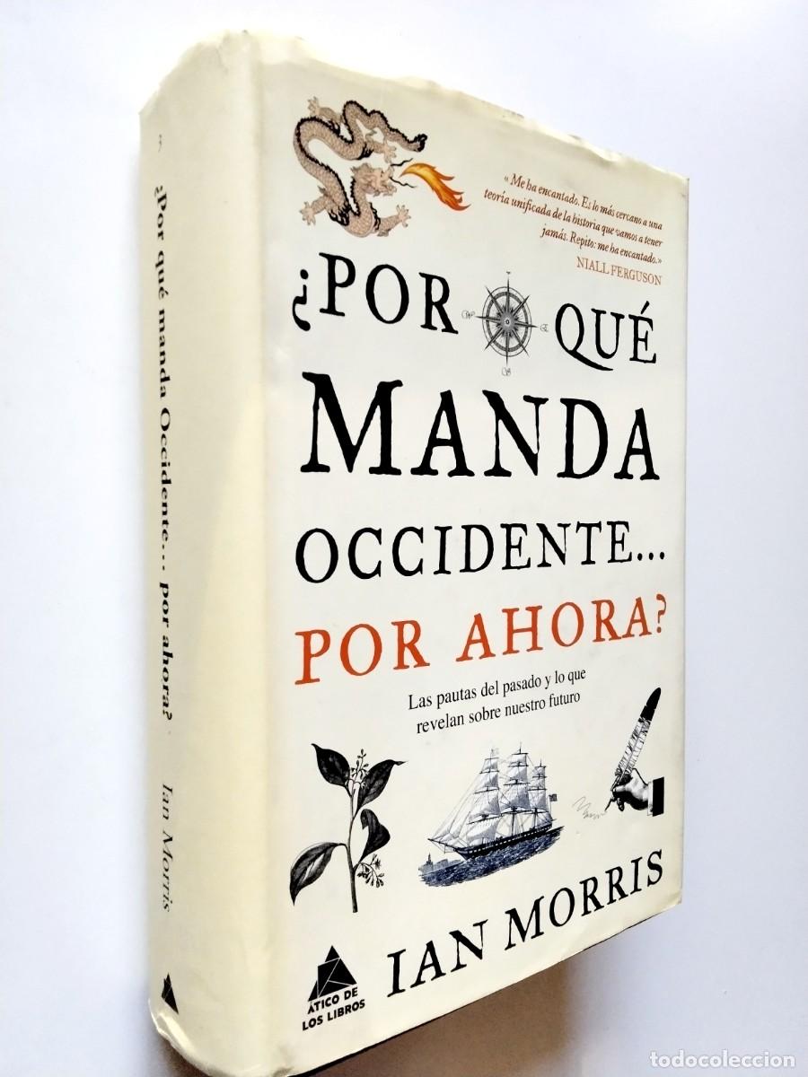 Libros: Ian Morris - &iquest;Por qu&eacute; manda Occidente por ahora?