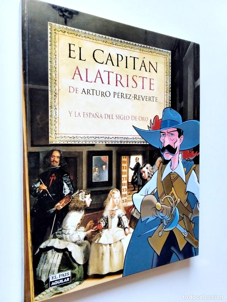 Libros: VV. AA. y la colaboraci&oacute;n de Arturo P&eacute;rez-Reverte - El capit&aacute;n Alatriste de Arturo P&eacute;rez-Reverte y l