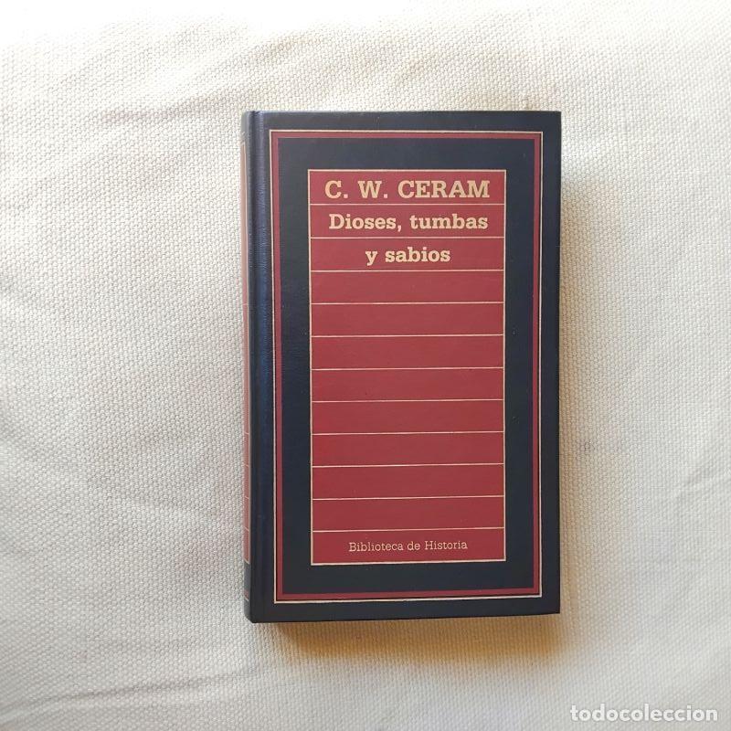 Libros: Dioses, tumbas y sabios - C.W. Ceram - Foto 1