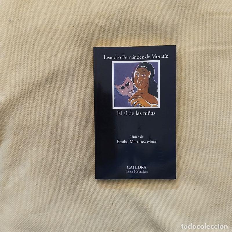 Libros: El s&iacute; de las ni&ntilde;as - Leandro Fern&aacute;ndez de Morat&iacute;n. Edici&oacute;n de Emilio Mart&iacute;nez Mata