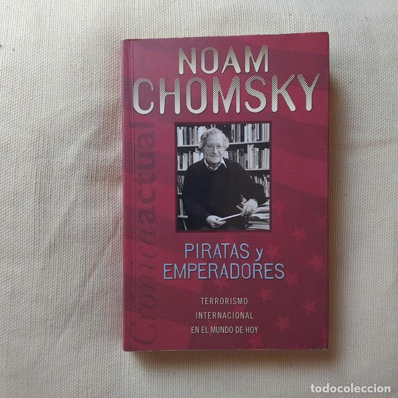 B&uuml;cher: Piratas y emperadores. Terrorismo internacional en el mundo de hoy - Noam Chomsky