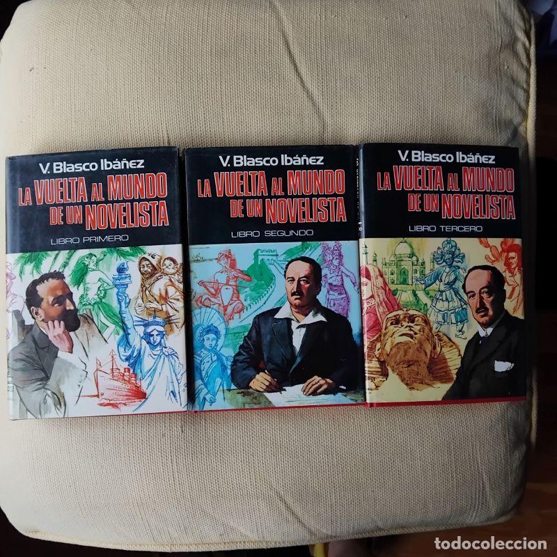 Libros: La vuelta al mundo de un novelista (Libros primero, segundo y tercero) - Vicente Blasco Ib&aacute;&ntilde;ez
