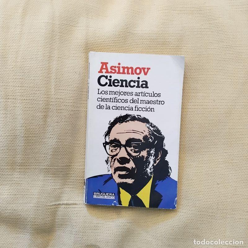 books: Los mejores art&iacute;culos cient&iacute;ficos del maestro de la ciencia ficci&oacute;n - Isaac Asimov