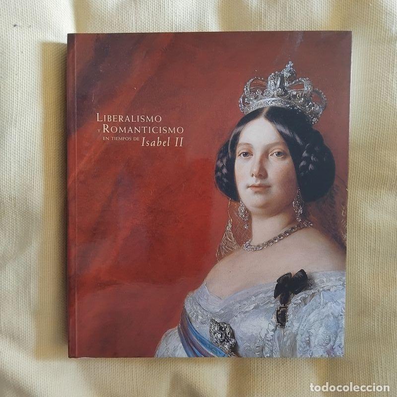 Libros: Liberalismo y Romanticismo en tiempos de Isabel II (cat&aacute;logo exposici&oacute;n)