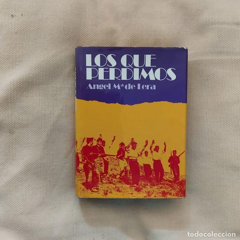 Libros: Los que perdimos. Novela - &Aacute;ngel M&ordf; de Lera