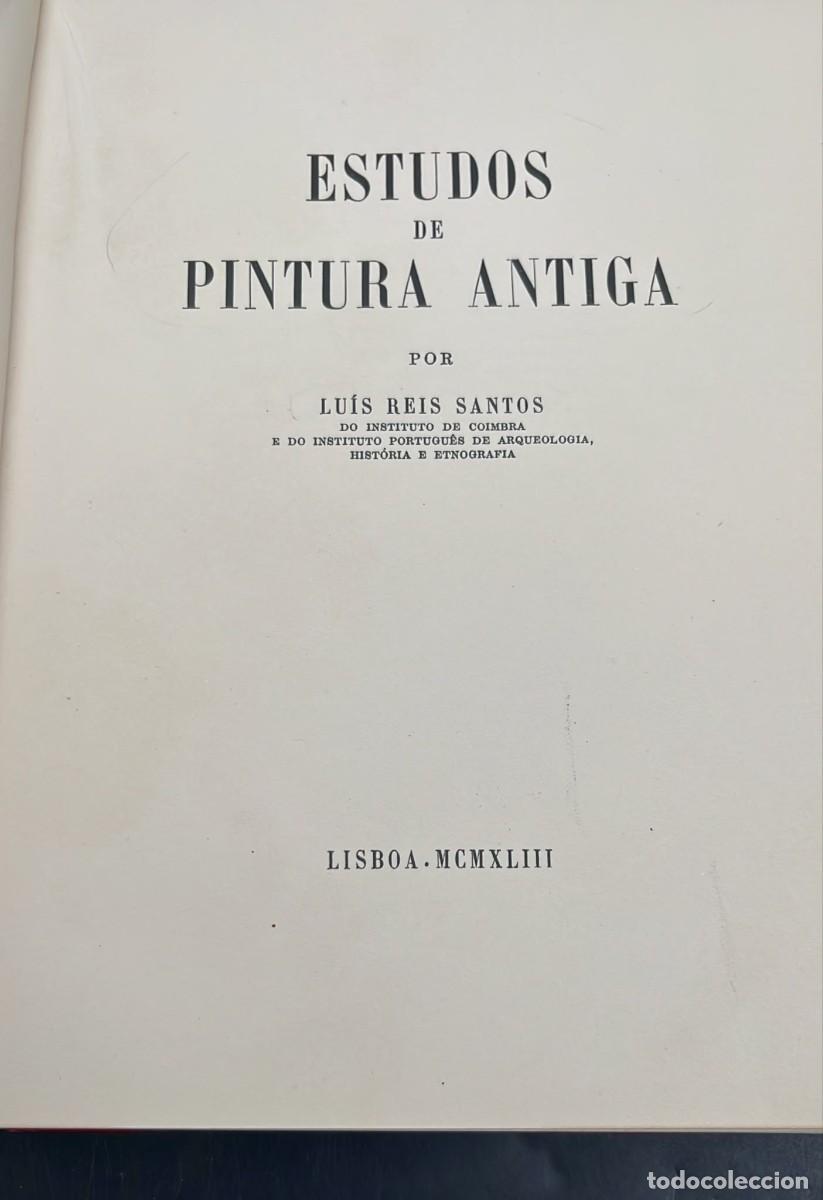 Libri di seconda mano: Estudos de Pintura Antiga &ndash; Lu&iacute;s Reis Santos, 1943 &ndash; 1.&ordf; Edi&ccedil;&atilde;o Numerada e Rubricada - Lu&iacute;s Reis San