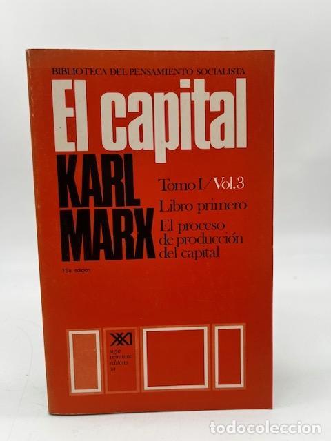 Libros: MARX, Karl. - El Capital. Libro primero: El proceso de producci&oacute;n del capital (vol. 3).