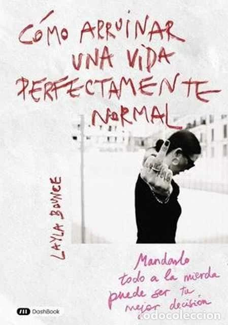 Libros: C&oacute;mo arruinar una vida perfectamente normal - Layla Bounce
