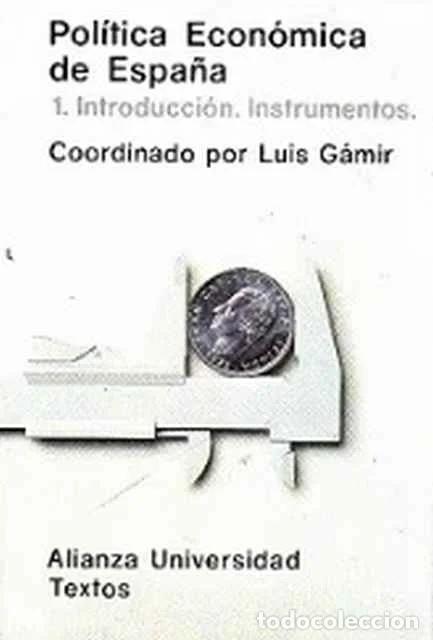 B&uuml;cher: Pol&iacute;tica Econ&oacute;mica de Espa&ntilde;a, 2. Autonom&iacute;as, sectores, objetivos - Luis Gamir