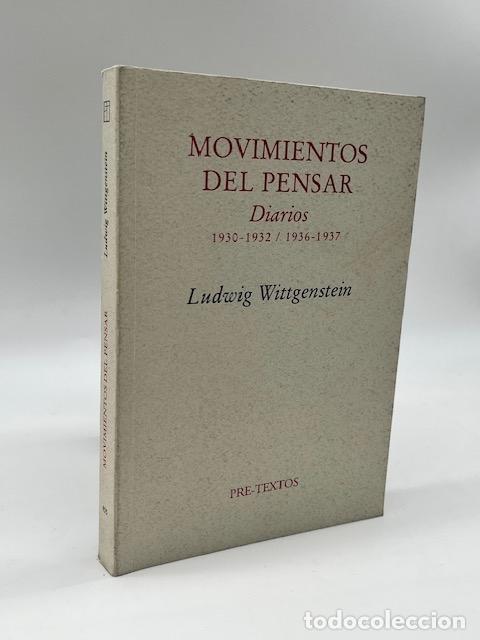Libros: WITTGENSTEIN, Ludwig. - Movimientos del pensar. Diarios 1930-1932 / 1936-1937.