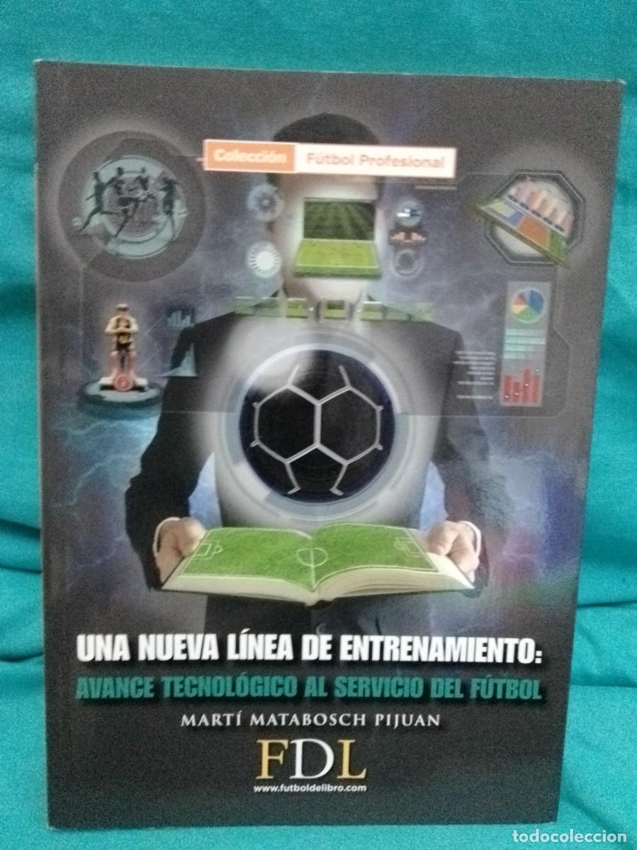 Livres: Colecci&oacute;n F&uacute;tbol profesional. Una nueva l&iacute;nea de entrenamiento. Avance tecnol&oacute;gico servicio f&uacute;tbol