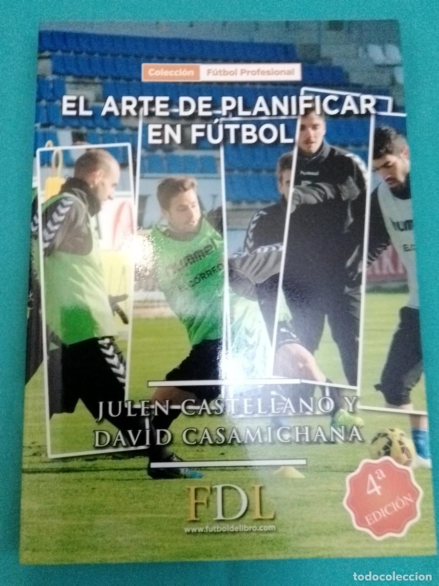Livres: Colecci&oacute;n F&uacute;tbol profesional. El arte de planificar en f&uacute;tbol. Julen Castellano David Casamichana