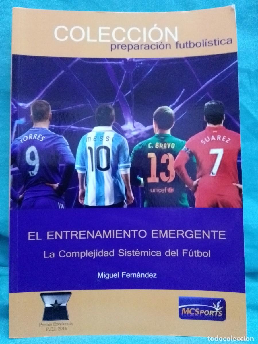 Livres: Colecci&oacute;n preparaci&oacute;n futbol&iacute;stica. El entrenamiento emergente. La complejidad sist&eacute;mica del f&uacute;tbol