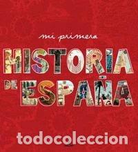Libros: Mi primera historia de Espa&ntilde;a- 9788498676204