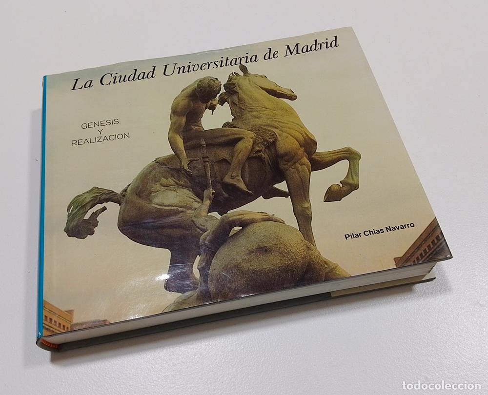 B&uuml;cher: La Ciudad Universitaria de Madrid. G&eacute;nesis y realizaci&oacute;n - Pilar Ch&iacute;as Navarro