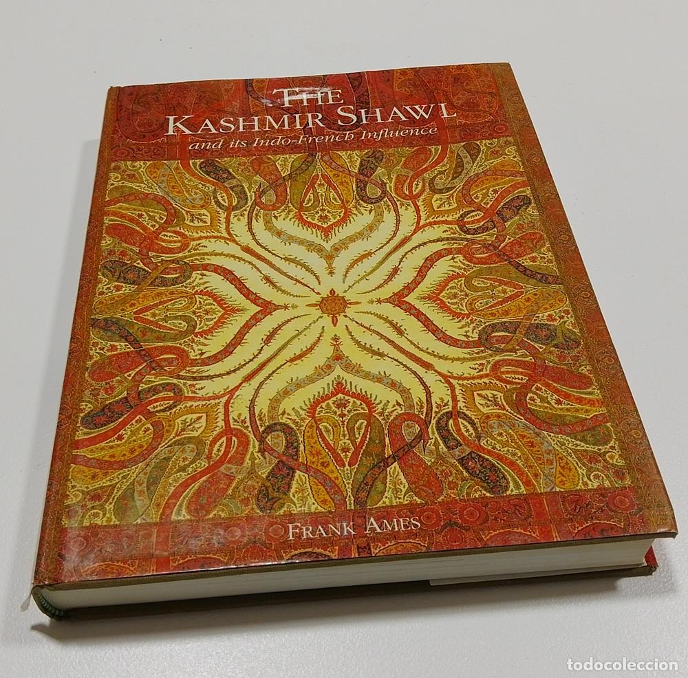 Libros: The Kashmir Shawl and its Indo-French Influence - Frank Ames
