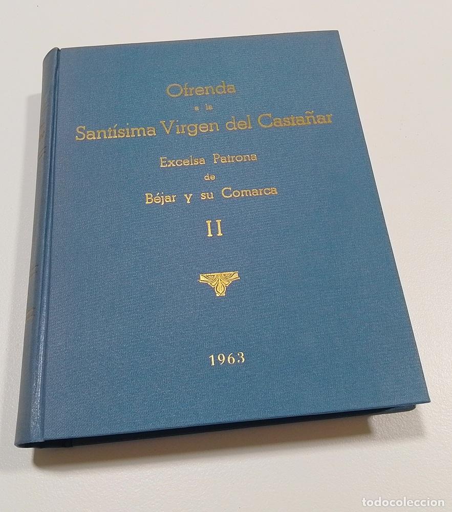 Libros: Ofrenda a la Sant&iacute;sima Virgen del Casta&ntilde;ar (tomo II o 2), excelsa patrona de B&eacute;jar y su Comarca - vv