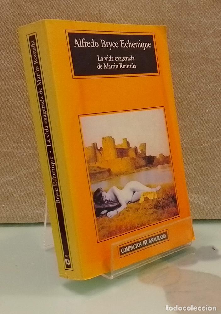 Libros: La vida exagerada de Mart&iacute;n Roma&ntilde;a - Alfredo Bryce Echenique
