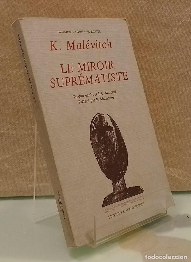 Libros: Le miroir supr&eacute;matiste. Articles 1913-1928 - K. Mal&eacute;vitch (Mal&eacute;vich)
