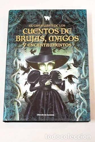 Libros: El gran libro de los cuentos de brujas, magos y encantamientos- 9788467271058