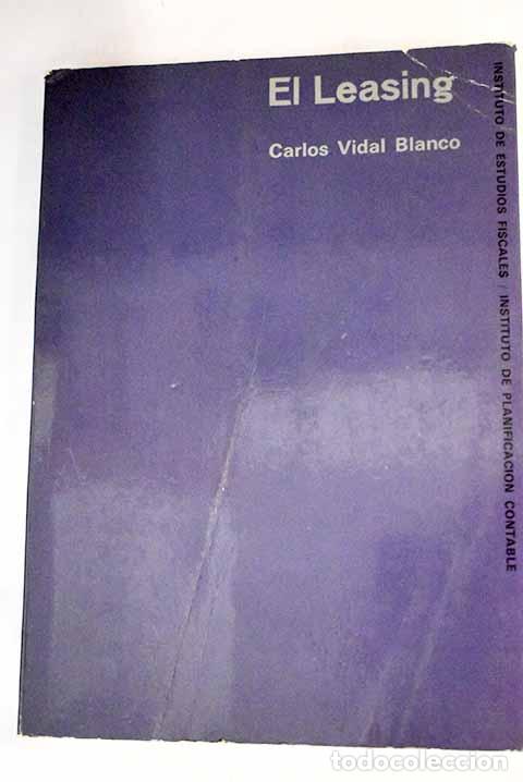 Libros: El leasing: una innovaci&oacute;n en la t&eacute;cnica de la financiaci&oacute;n.- Vidal Blanco, Carlos