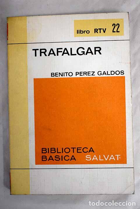 Libros: Trafalgar: P&eacute;rez Gald&oacute;s, Benito.- P&eacute;rez Gald&oacute;s, Benito