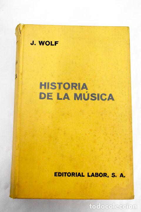 Libros: Historia de la m&uacute;sica.- Wolf, Johannes - Foto 1