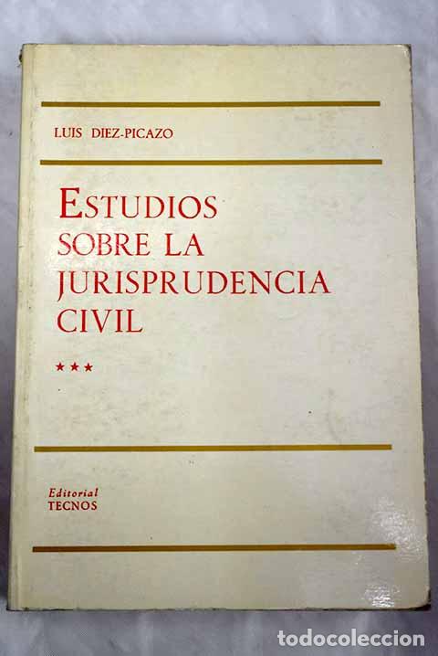 Libros: Estudios sobre la jurisprudencia civil, 3.- D&iacute;ez-Picazo, Luis